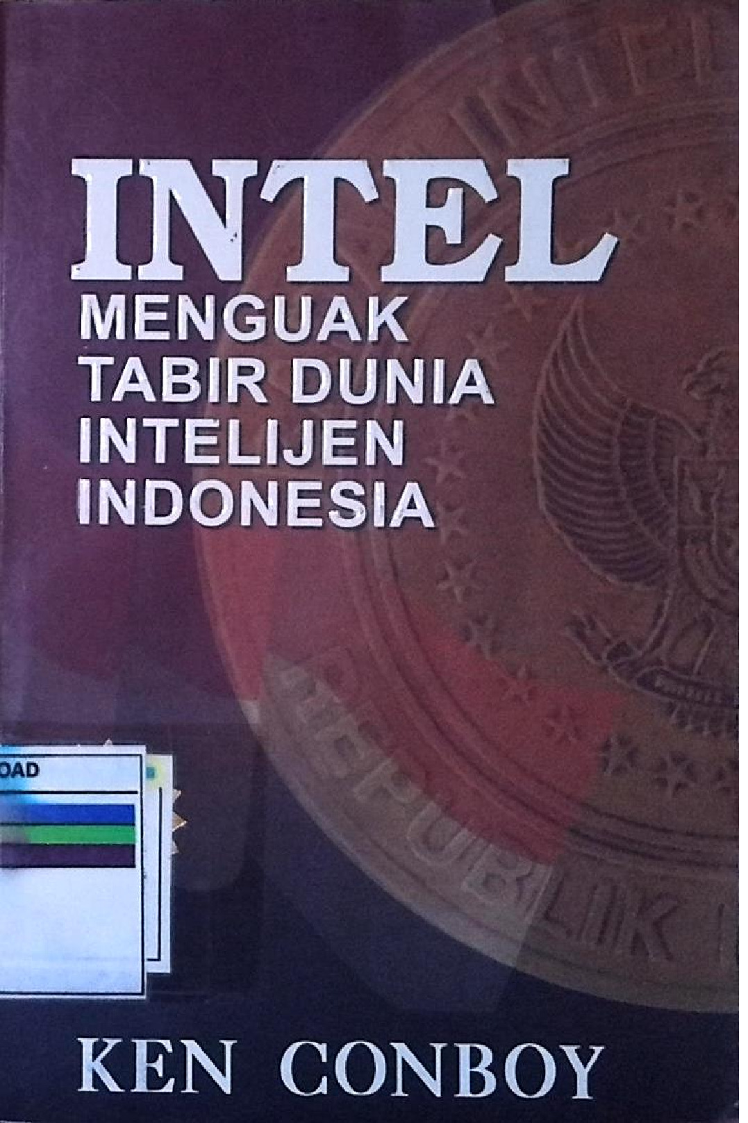 Intel Menguak Tabir Dunia Intelijen Indonesia